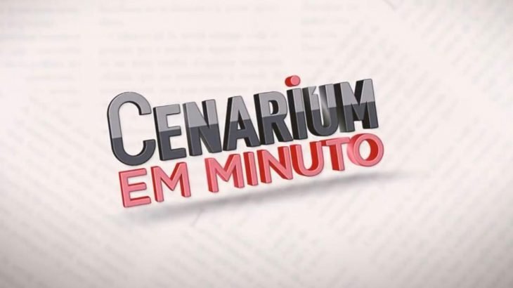 Acompanhe os destaques do ‘Cenarium em Minuto’ desta terça-feira, 20