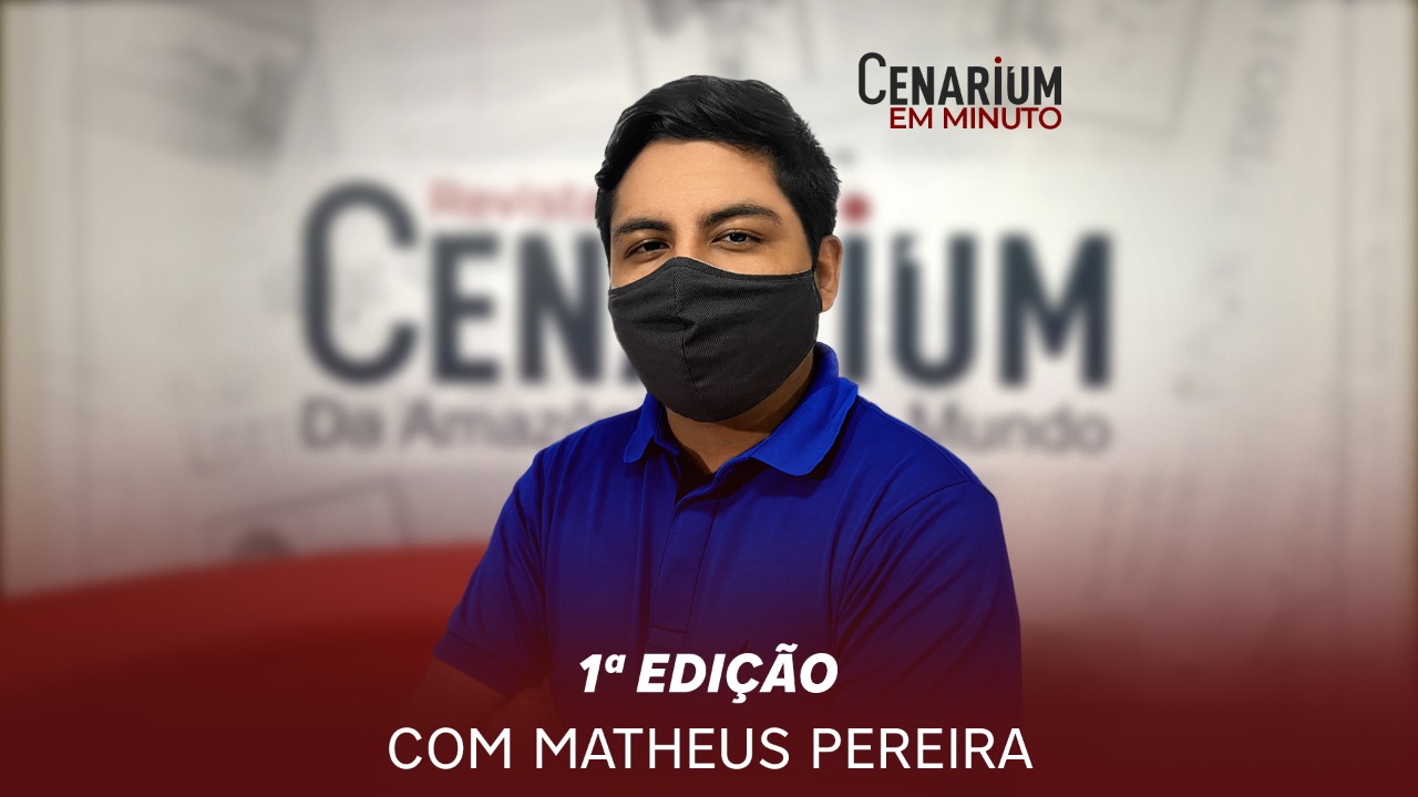 Acompanhe os destaques do ‘Cenarium em Minuto’ deste sábado, 24