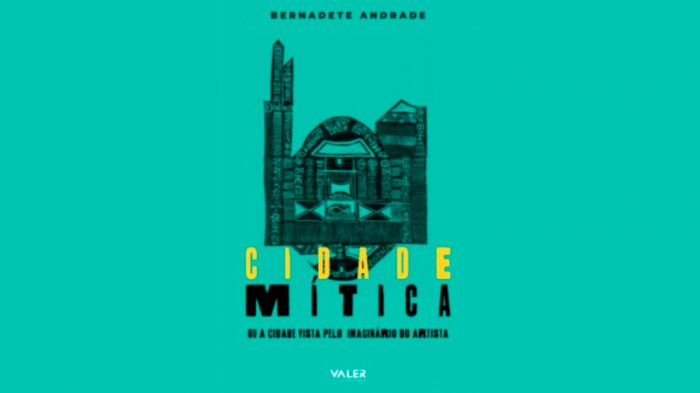 Cidade Mítica, obra da artista Bernadete Andrade, será lançada em live neste sábado, 21