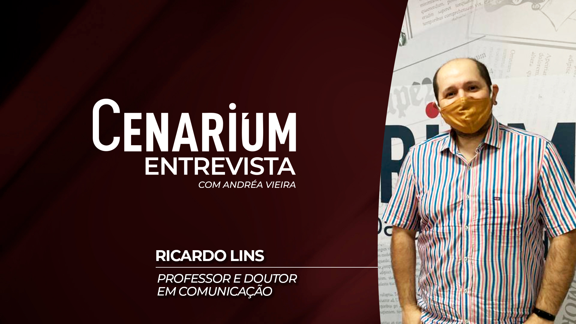 Programa ‘Cenarium Entrevista’ recebe professor e doutor em comunicação, Ricardo Lins