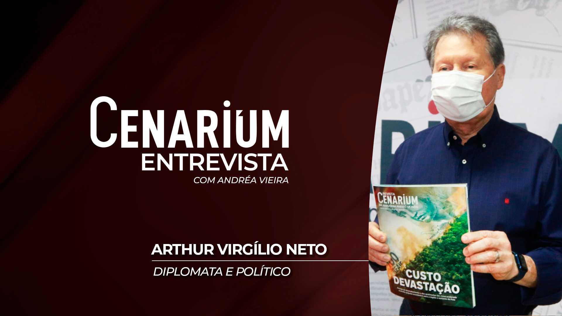 O CENARIUM ENTREVISTA desta quinta-feira, 5, recebe o diplomata e político Arthur Virgílio Neto