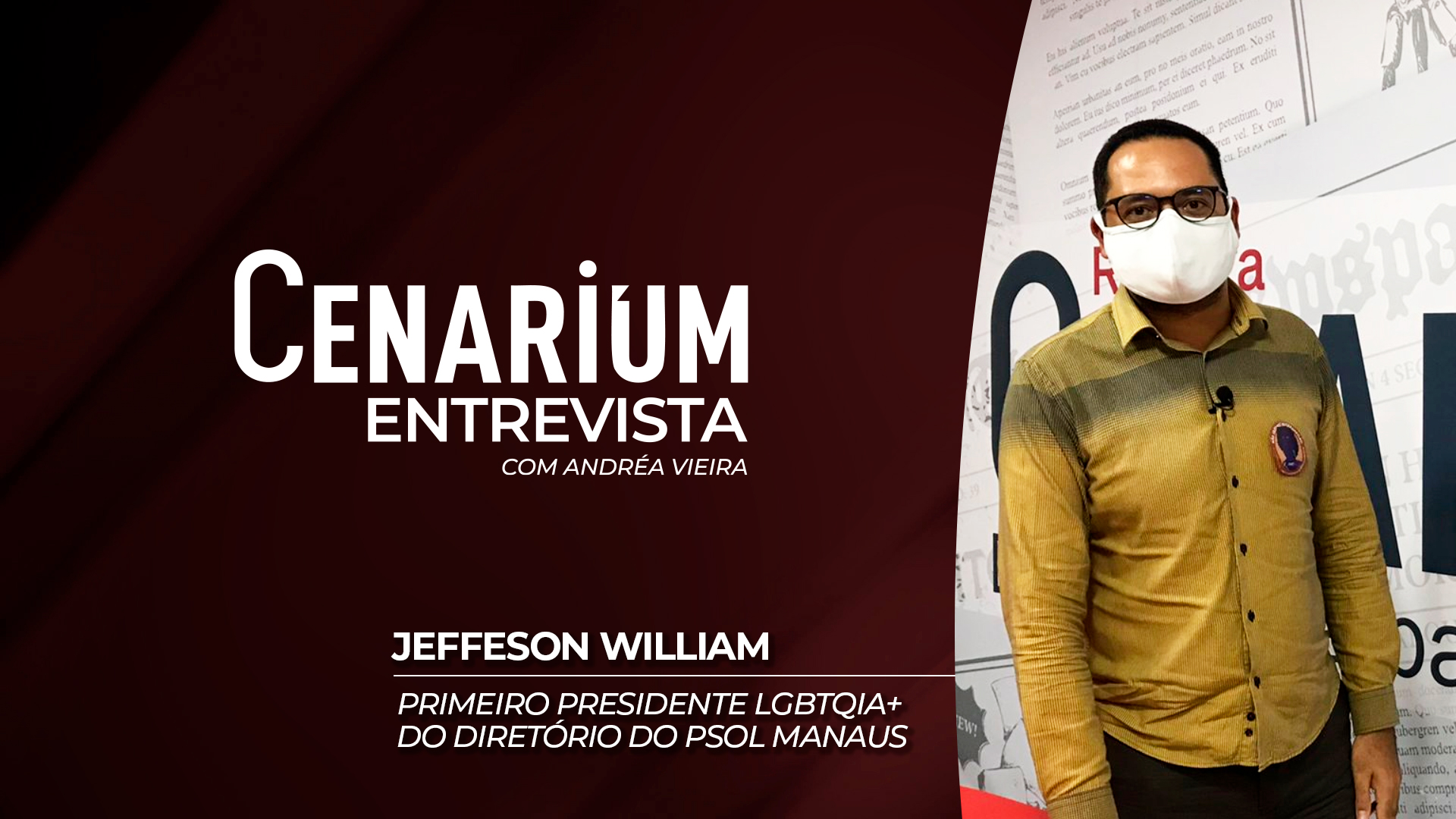Jeffeson William, primeiro presidente LGBTQIA+ do diretório do Psol Manaus, é o convidado do Cenarium Entrevista desta terça-feira, 19