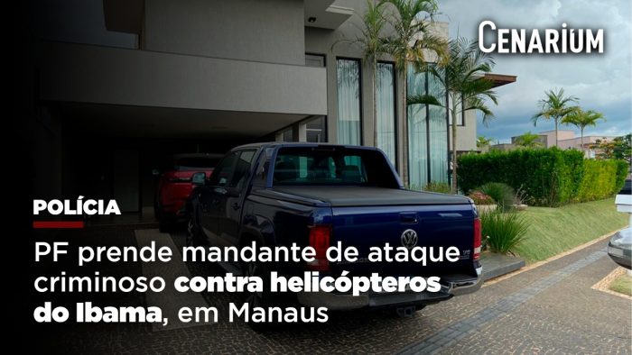 Polícia Federal prende mandante de ataque criminoso contra helicópteros do Ibama