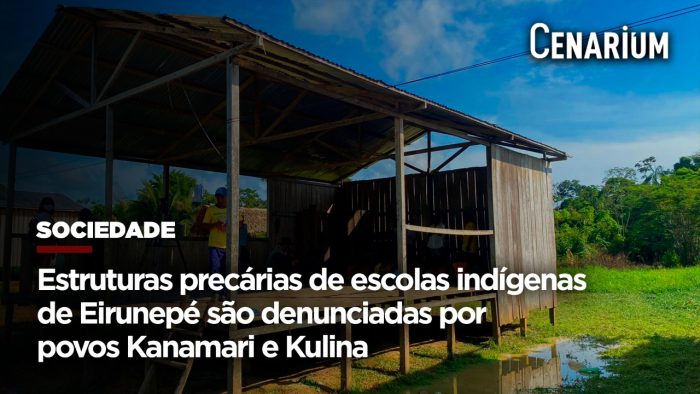 Estruturas precárias de escolas indígenas de Eirunepé são denunciadas por povos Kanamari e Kulina