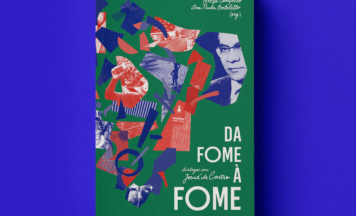 Livro 'Da fome à fome: diálogos com Josué de Castro’, retrata a responsabilidade do agronegócio na volta da fome no País. (Divulgação)