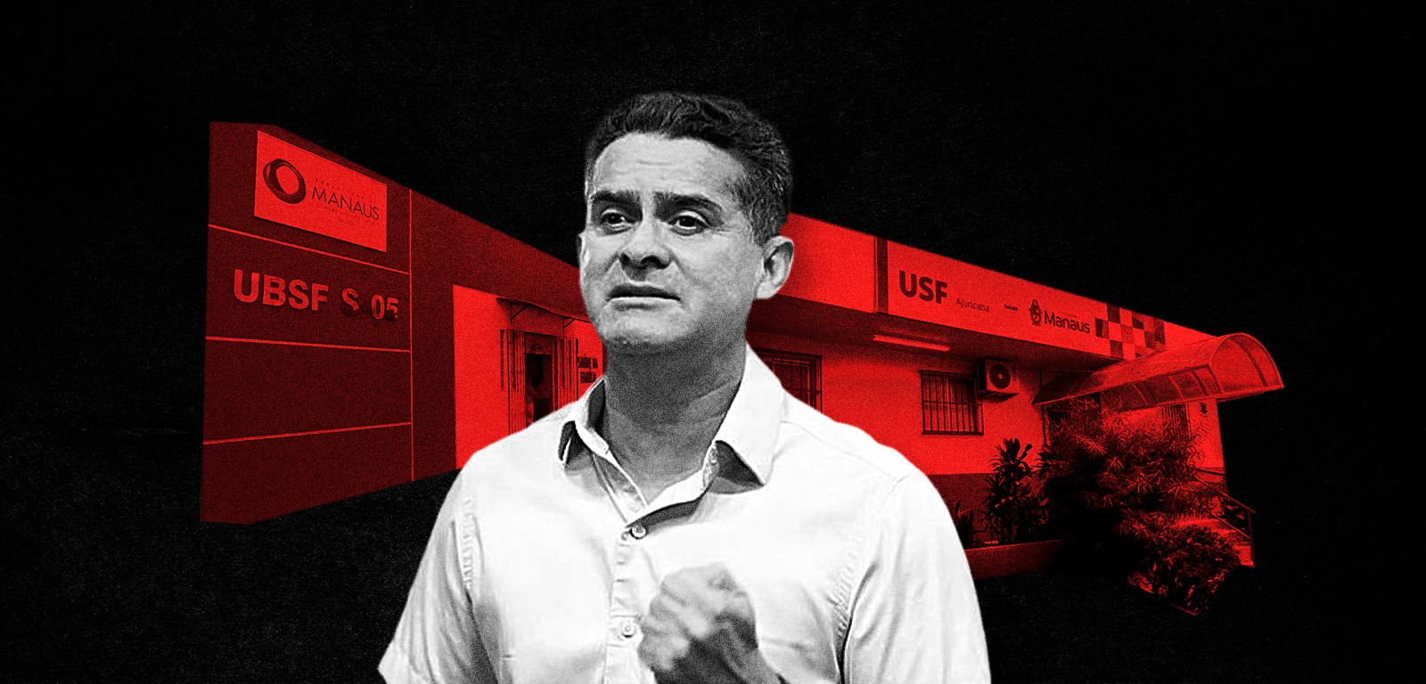 Prefeito de Manaus, David Almeida, e uma unidade de saúde da capital (Composição: Paulo Dutra/CENARIUM)