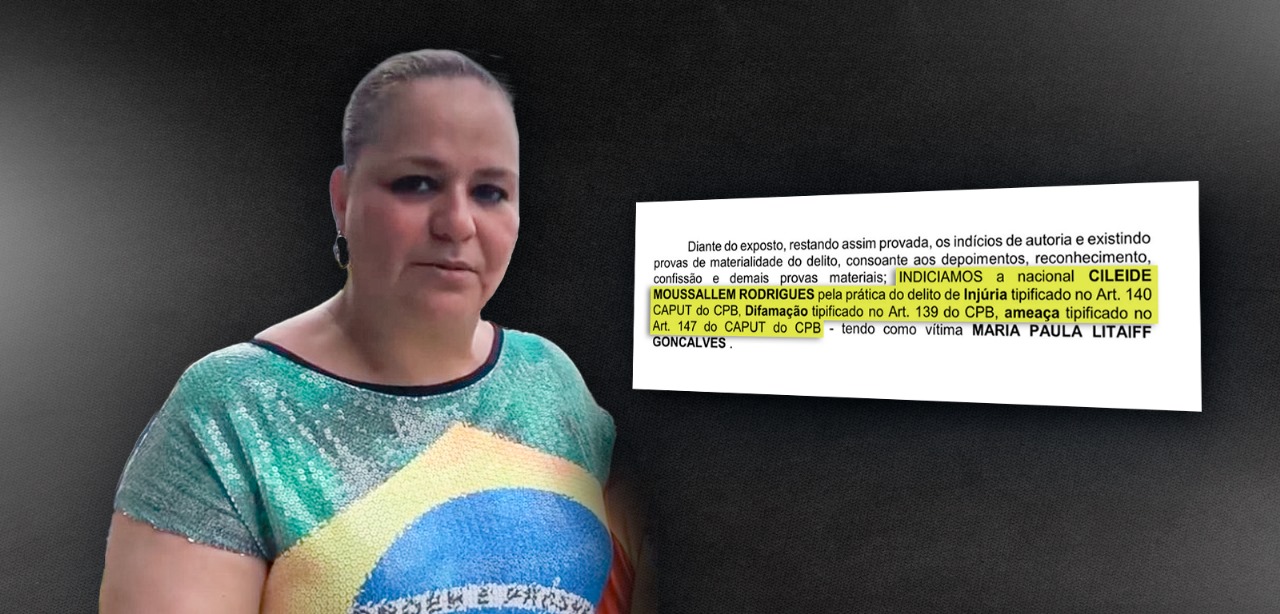 Polícia indicia Cileide Moussallem por ameaça de morte a Paula Litaiff
