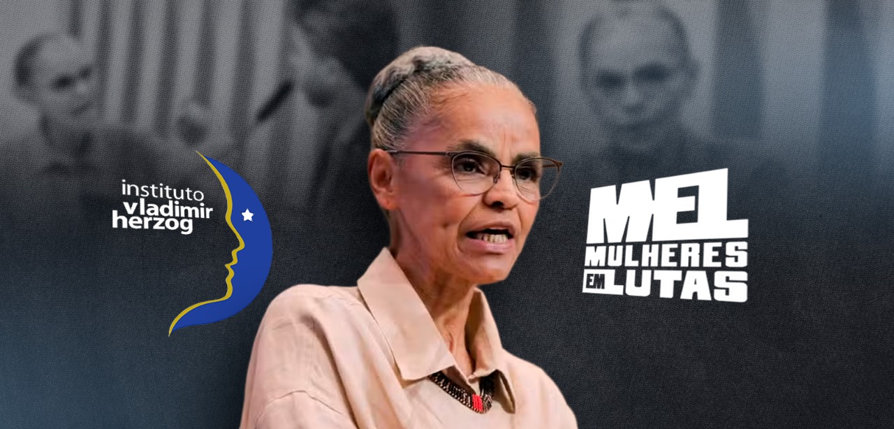 Vladimir Herzog e MEL apontam misoginia institucional contra Marina Silva