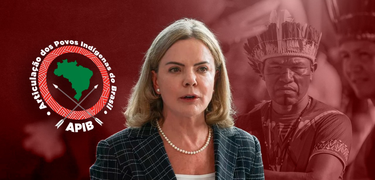 Apib aguarda resposta de Gleisi Hoffmann para audiências sobre direitos indígenas