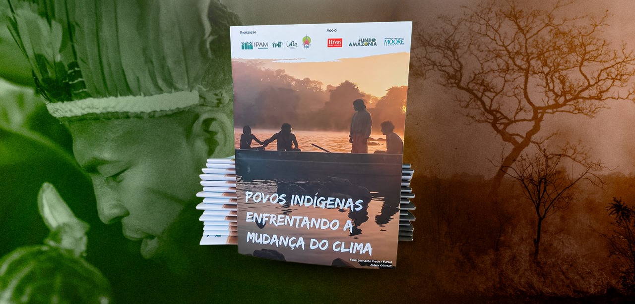 Cartilha reforça protagonismo indígena contra mudanças climáticas