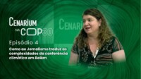 CENARIUM NA COP30 | Como o Jornalismo traduz as complexidades da conferência climática em Belém
